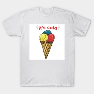 cold ice cream t-shirt T-Shirt